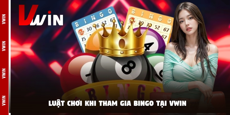 bingo luat choi Luật chơi khi tham gia bingo tại Vwin