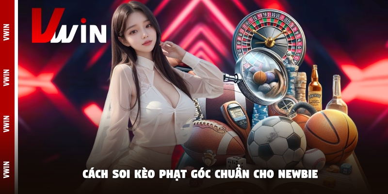 soi keo phat goc cho newbie soi keo Cách soi kèo phạt góc chuẩn cho newbiegoc meo soi