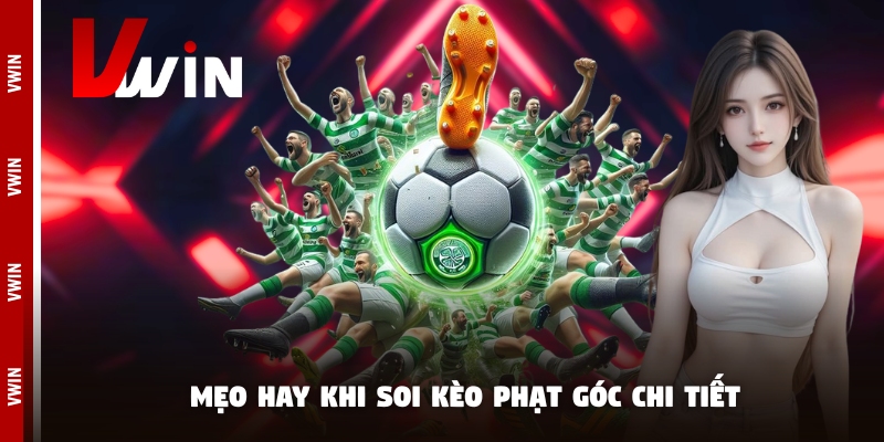 soi keo phat goc meo soi Mẹo hay khi soi kèo phạt góc chi tiết