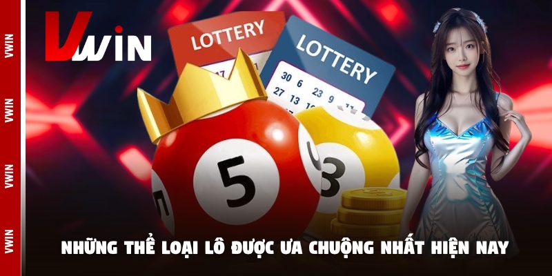 lo de the loai Những thể loại lô được ưa chuộng nhất hiện nay