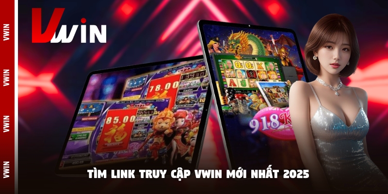 vwin Tìm link truy cập Vwin mới nhất 2025